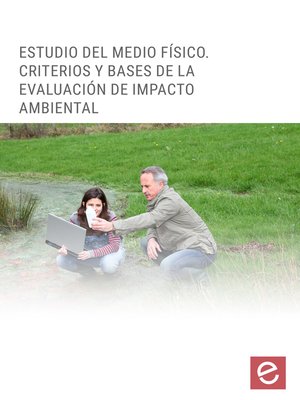 cover image of Estudio del medio físico. Criterios y bases de la evaluación de impacto ambiental